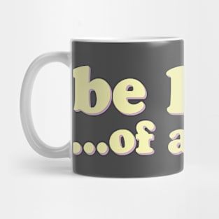 Be Kind of a Bitch Mug